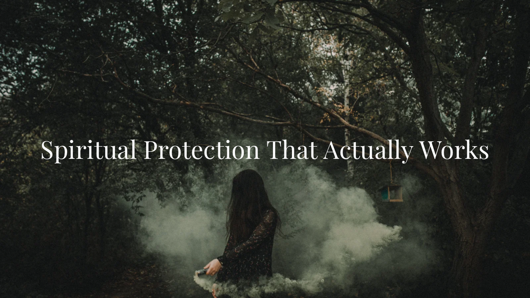 Why Your Protection Spells Aren’t Working (and What to Do Instead)